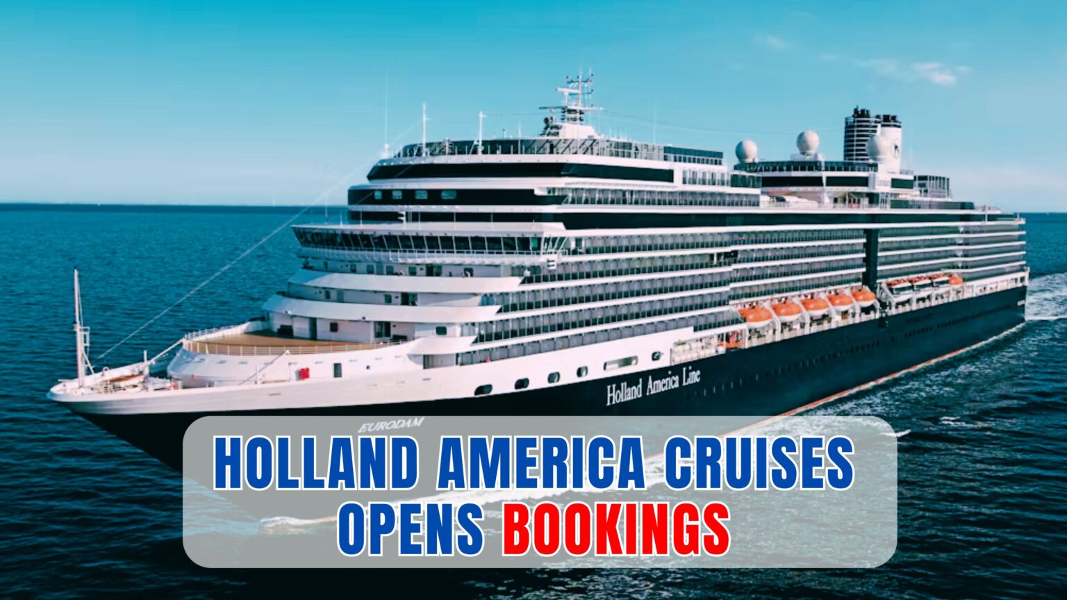Holland America Opens Bookings for 202627 Cruises! CityBit Travel