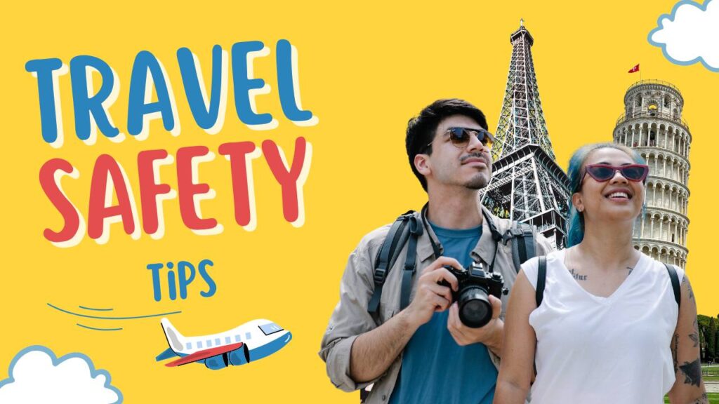 Essential Travel Safety Tips for a Secure and Worry-Free Journey