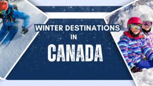 Discover Canada’s Best Winter Escapes