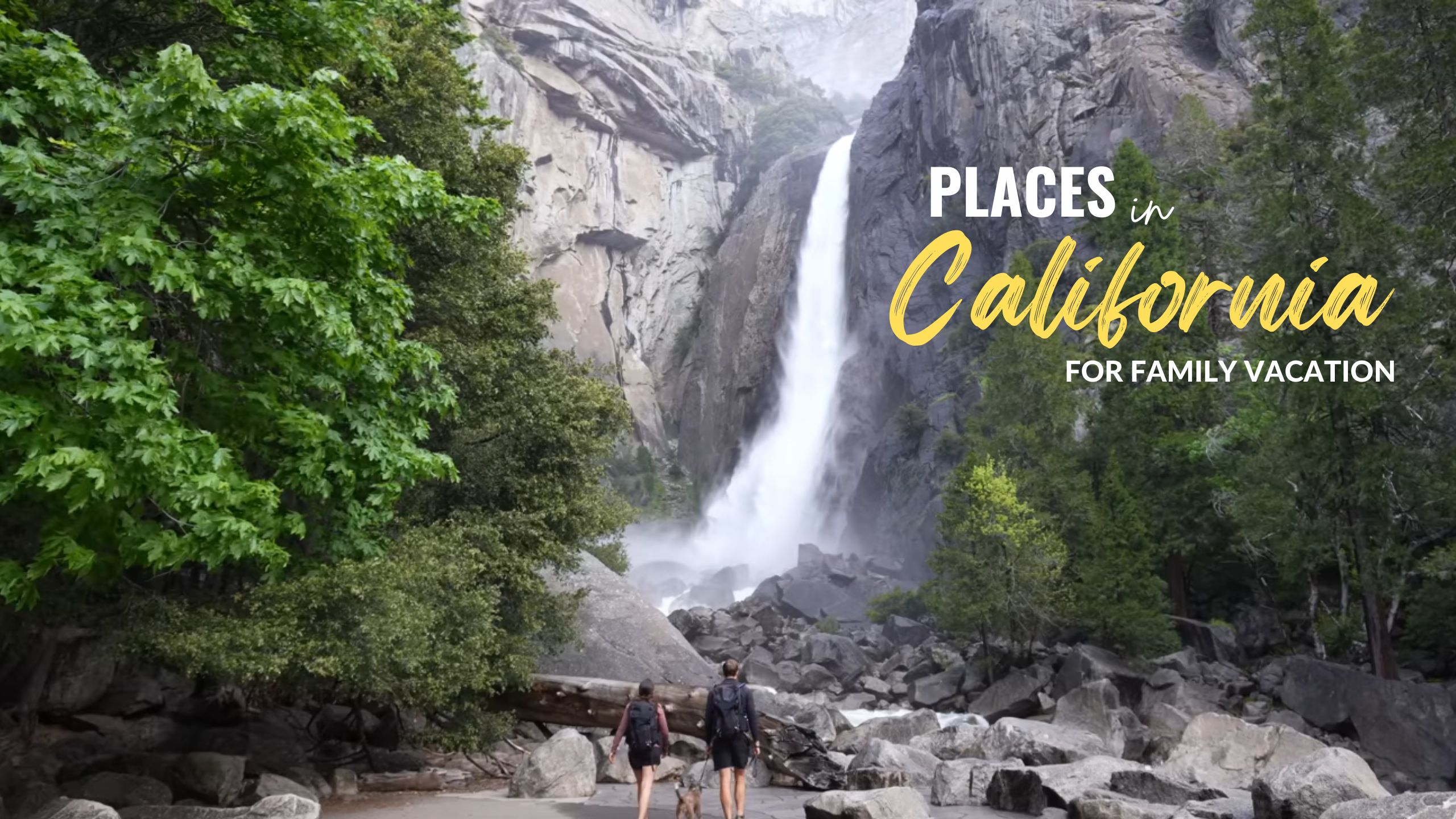 Best Places in California for Family Vacation