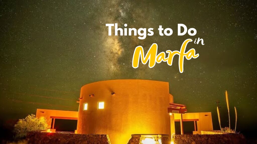 Things to Do in Marfa