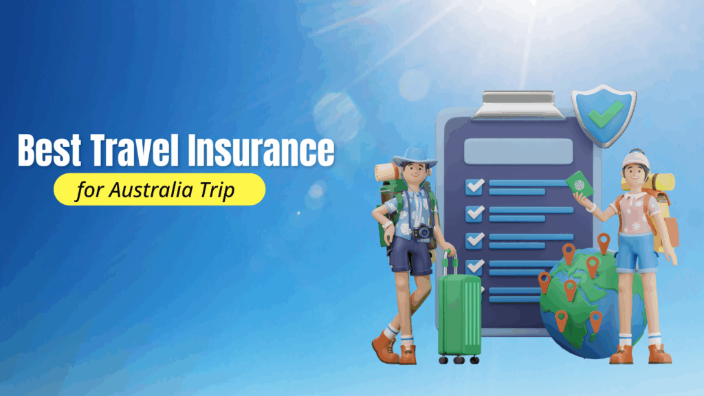 Importance of Travel Insurance for Trips to Australia