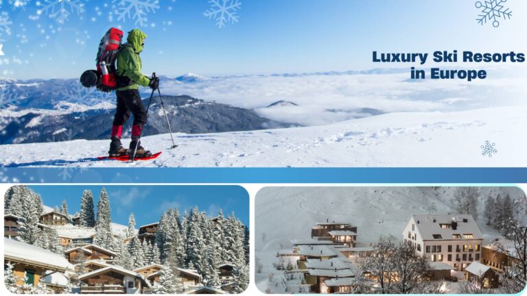 Best Luxury Ski Destinations in Europe