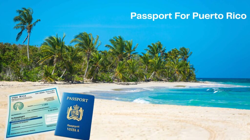 Visa Requirements for Non-U.S. Citizens Traveling to Puerto Rico