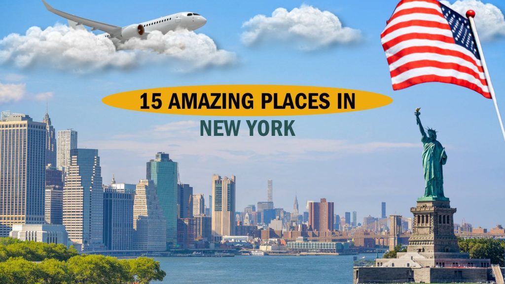 Top 15 Must-See Places in New York 2025