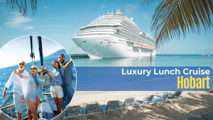 What does a Luxury lunch cruise Hobart include