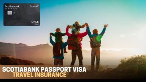 What is Scotiabank Passport Visa Travel Insurance