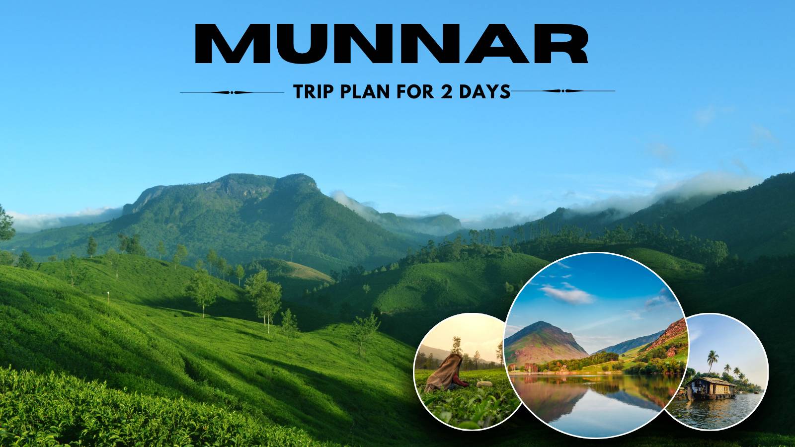 How to reach Munnar for a 2-day trip