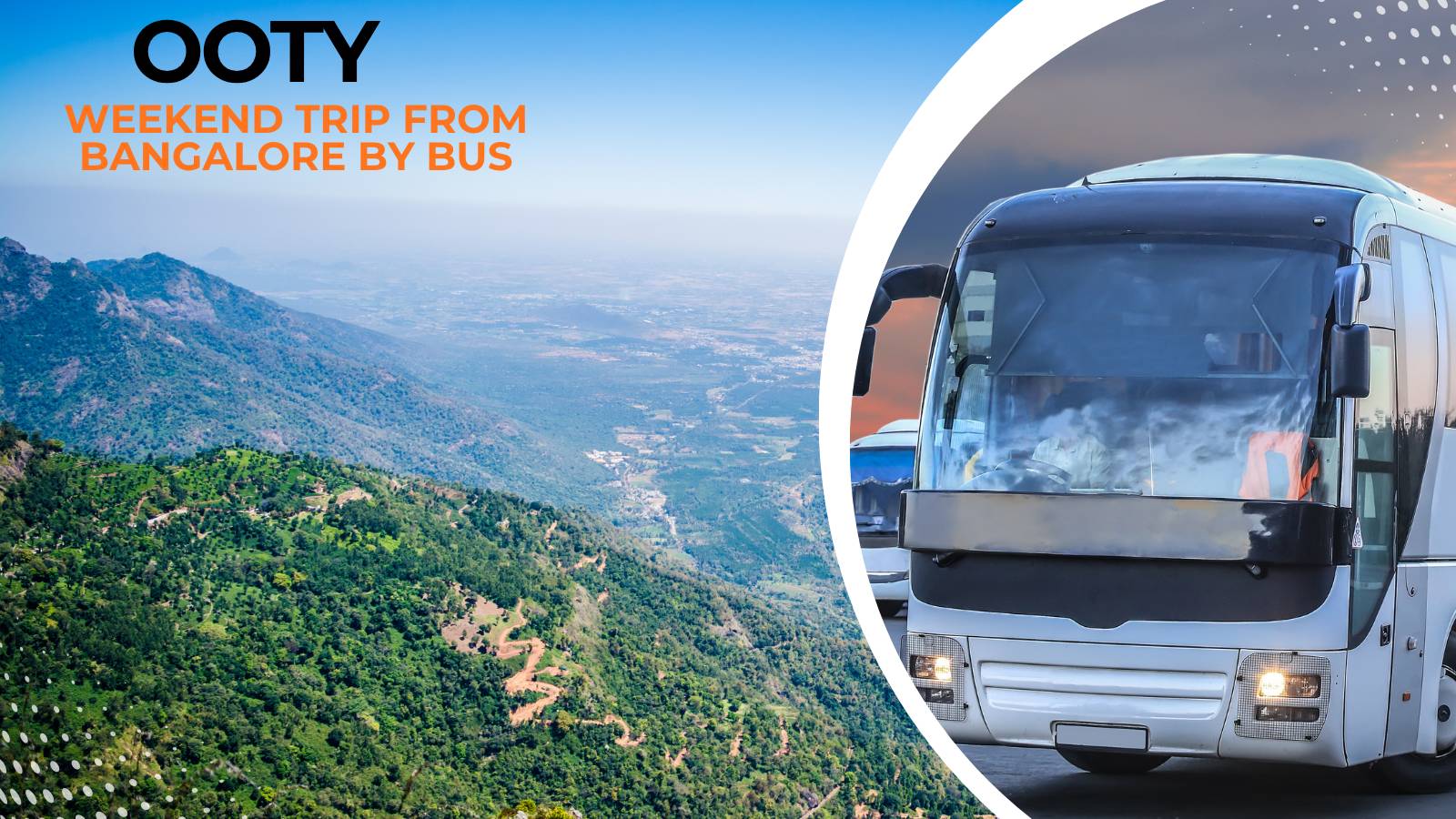 best time for an Ooty weekend trip from Bangalore by bus