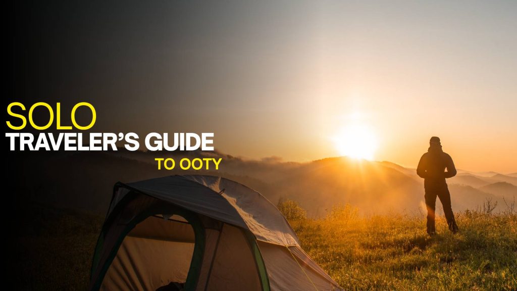 Is Ooty safe for solo travelers