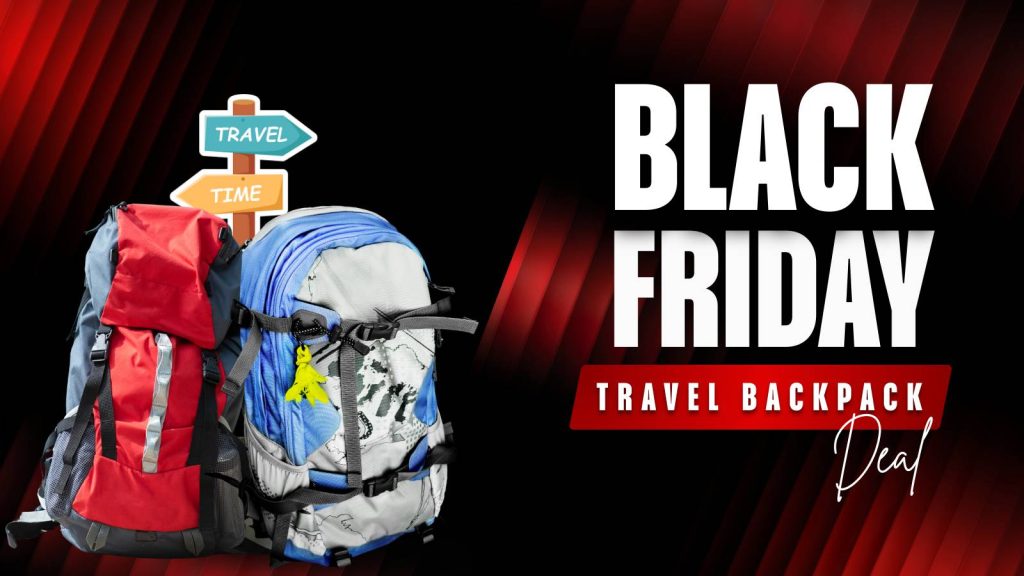 choose the right backpack size for long trips on Black Friday